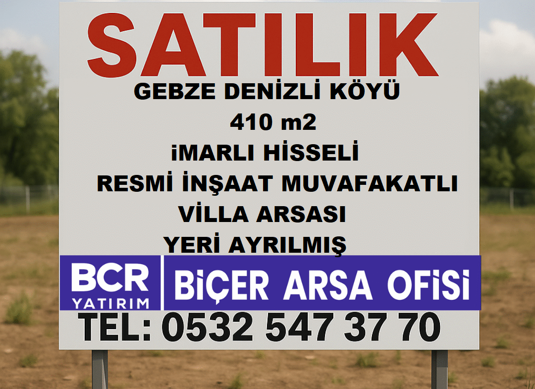 Gebze Denizli Köyü'nde satılık 410 m² villa parseli ilan tabelası - BCR Yatırım | Biçer Arsa Ofisi