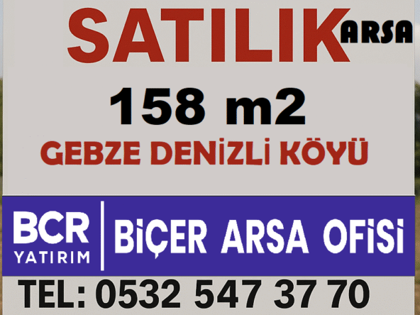 Gebze Denizli Köyü'nde satılık 158 m² villa parseli ilan tabelası - BCR Yatırım | Biçer Arsa Ofisi