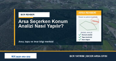 Arsa Seçerken Konum Analizi Nasıl Yapılır?