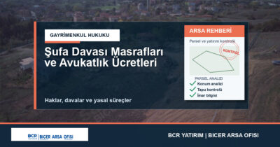 Şufa Davası Masrafları ve Avukatlık Ücretleri