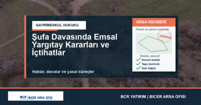 Şufa Davasında Emsal Yargıtay Kararları ve İçtihatlar