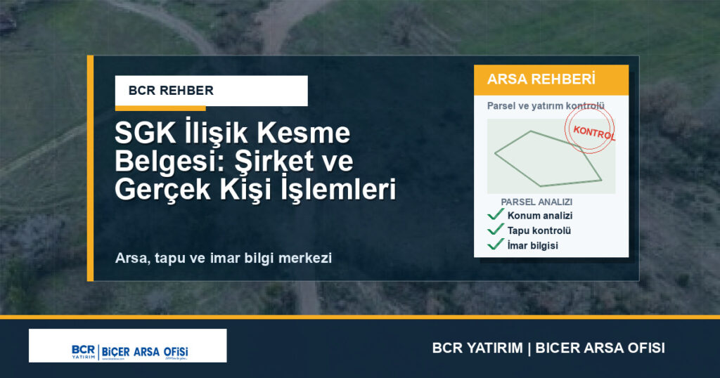 SGK İlişik Kesme Belgesi: Şirket ve Gerçek Kişi İşlemleri