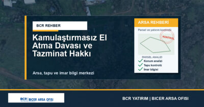 Kamulaştırmasız El Atma Davası ve Tazminat Hakkı