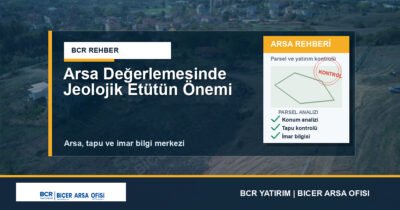Arsa Değerlemesinde Jeolojik Etütün Önemi