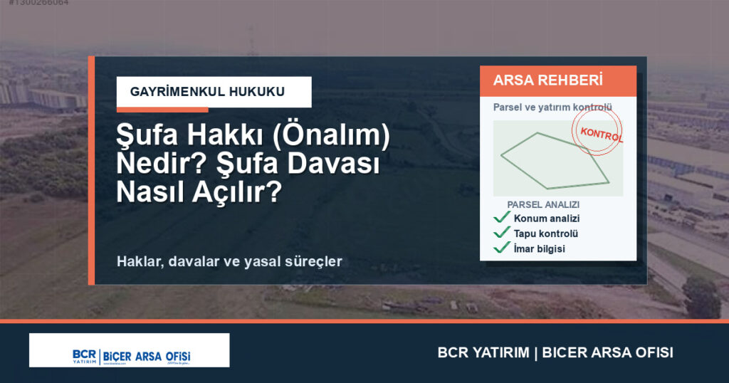 Şufa Hakkı (Önalım) Nedir? Şufa Davası Nasıl Açılır?