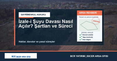 İzale-i Şuyu Davası Nasıl Açılır? Şartları ve Süreci