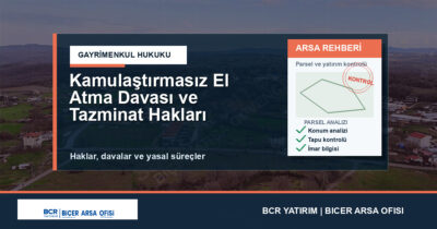 Kamulaştırmasız El Atma Davası ve Tazminat Hakları
