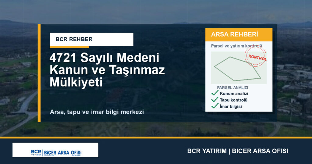 4721 Sayılı Medeni Kanun ve Taşınmaz Mülkiyeti