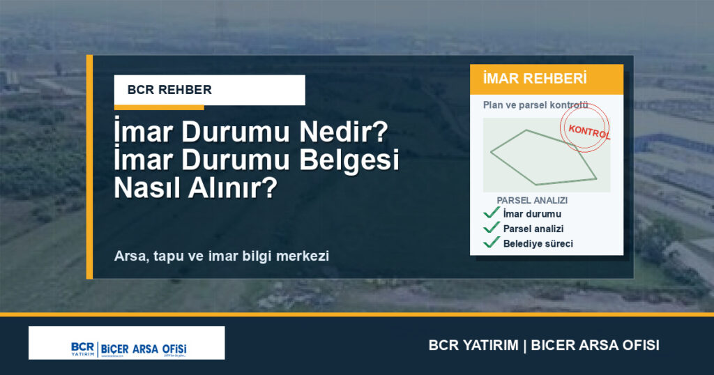 İmar Durumu Nedir? İmar Durumu Belgesi Nasıl Alınır?