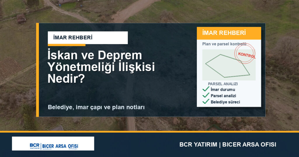 İskan ve Deprem Yönetmeliği İlişkisi Nedir?