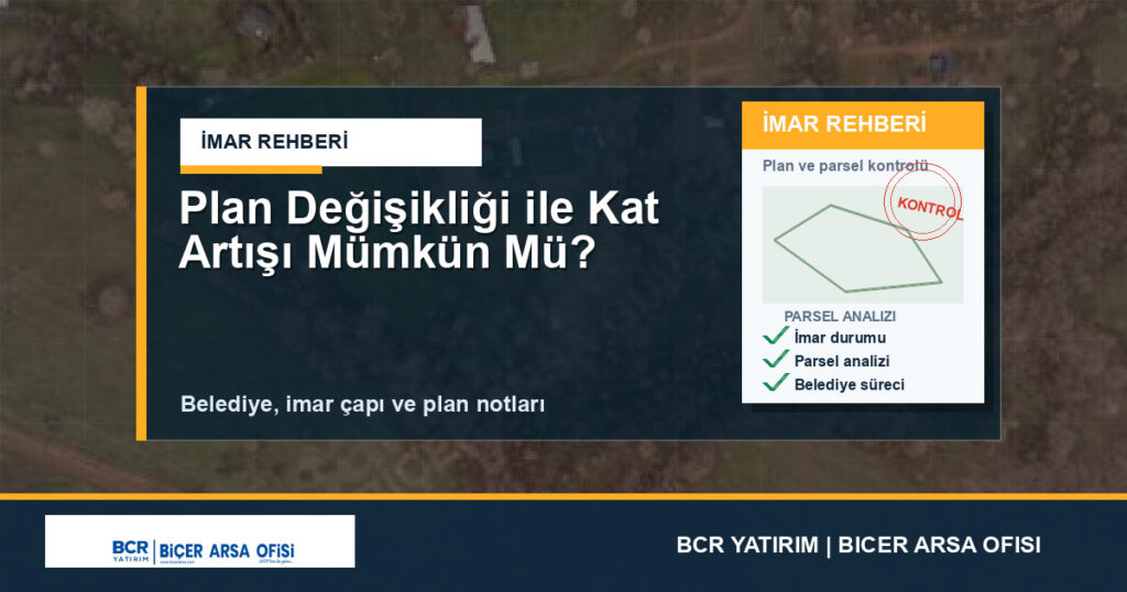 Plan Değişikliği ile Kat Artışı Mümkün Mü?