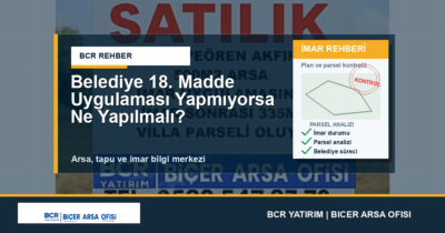 Belediye 18. Madde Uygulaması Yapmıyorsa Ne Yapılmalı?