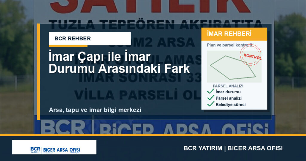 İmar Çapı ile İmar Durumu Arasındaki Fark