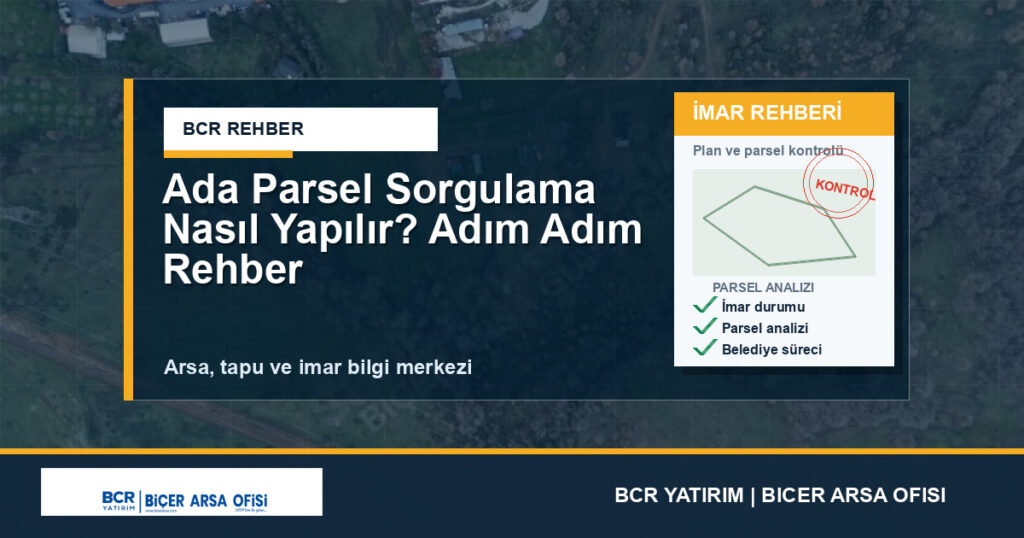 Ada Parsel Sorgulama Nasıl Yapılır? Adım Adım Rehber