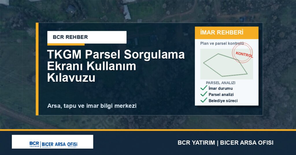 TKGM Parsel Sorgulama Ekranı Kullanım Kılavuzu