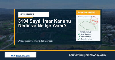 3194 Sayılı İmar Kanunu Nedir ve Ne İşe Yarar?