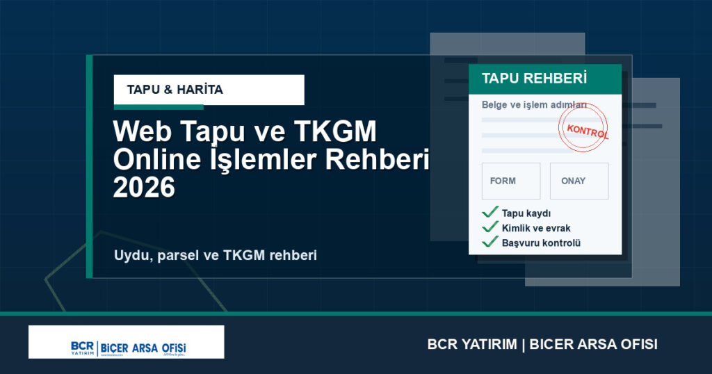 Web Tapu ve TKGM Online İşlemler Rehberi 2026