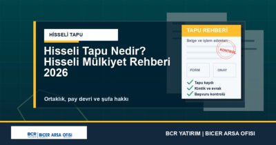 Hisseli Tapu Nedir? Hisseli Mülkiyet Rehberi 2026