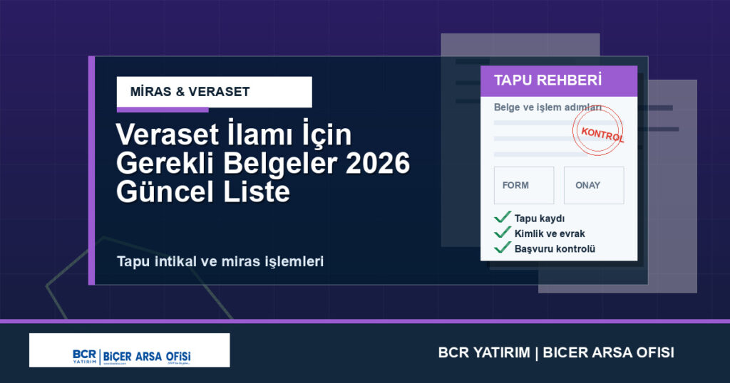 Veraset İlamı İçin Gerekli Belgeler 2026 Güncel Liste
