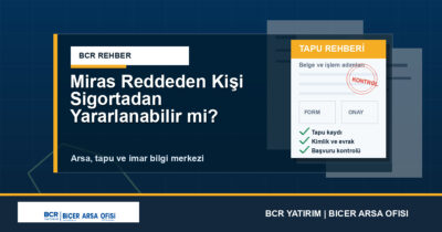 Miras Reddeden Kişi Sigortadan Yararlanabilir mi?