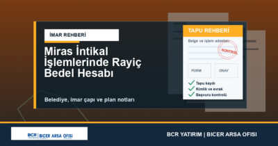Miras İntikal İşlemlerinde Rayiç Bedel Hesabı