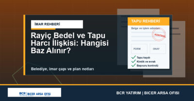 Rayiç Bedel ve Tapu Harcı İlişkisi: Hangisi Baz Alınır?