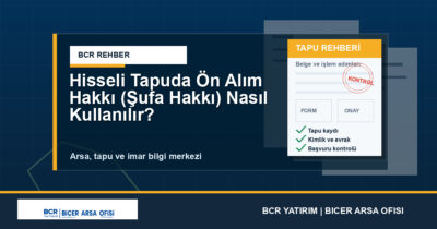 Hisseli Tapuda Ön Alım Hakkı (Şufa Hakkı) Nasıl Kullanılır?