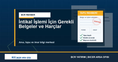 İntikal İşlemi İçin Gerekli Belgeler ve Harçlar