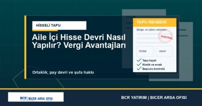 Aile İçi Hisse Devri Nasıl Yapılır? Vergi Avantajları