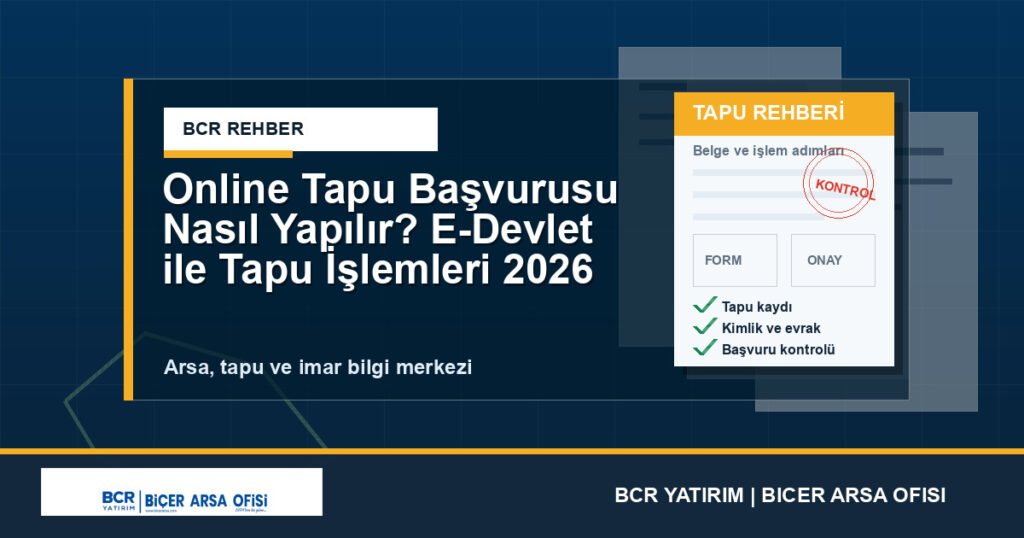 Online Tapu Başvurusu Nasıl Yapılır? E-Devlet ile Tapu İşlemleri 2026