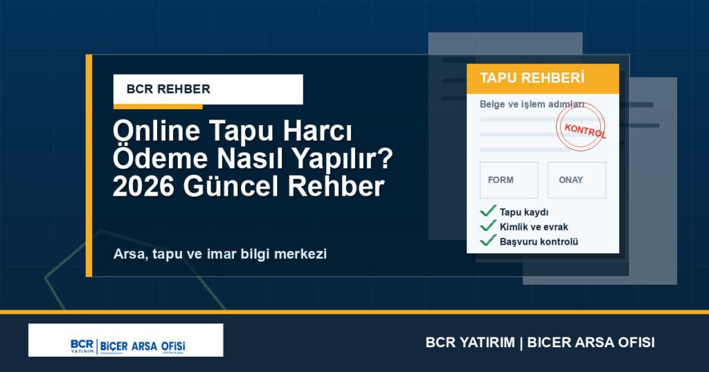 Online Tapu Harcı Ödeme Nasıl Yapılır? 2026 Güncel Rehber