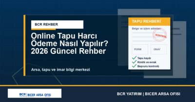 Online Tapu Harcı Ödeme Nasıl Yapılır? 2026 Güncel Rehber