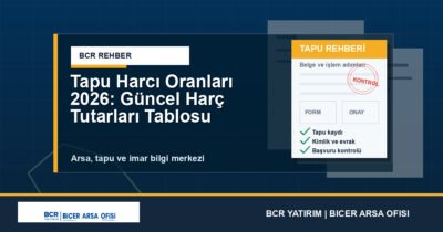 Tapu Harcı Oranları 2026: Güncel Harç Tutarları Tablosu