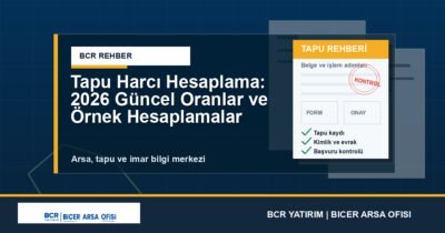 Tapu Harcı Hesaplama: 2026 Güncel Oranlar ve Örnek Hesaplamalar