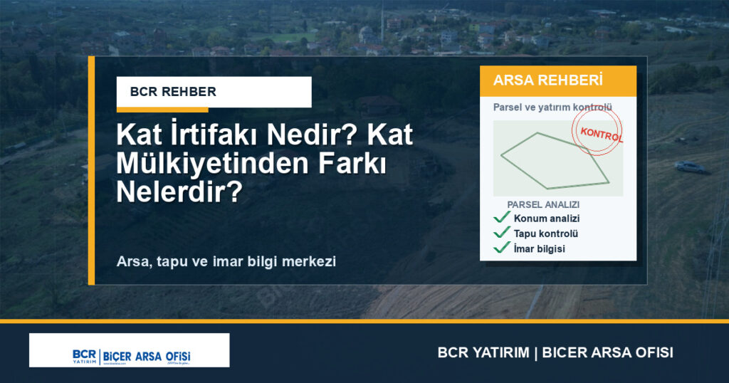Kat İrtifakı Nedir? Kat Mülkiyetinden Farkı Nelerdir?