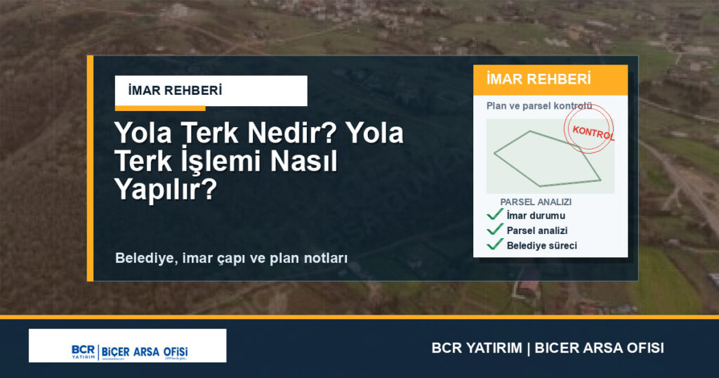 Yola Terk Nedir? Yola Terk İşlemi Nasıl Yapılır?
