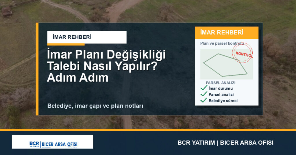 İmar Planı Değişikliği Talebi Nasıl Yapılır? Adım Adım