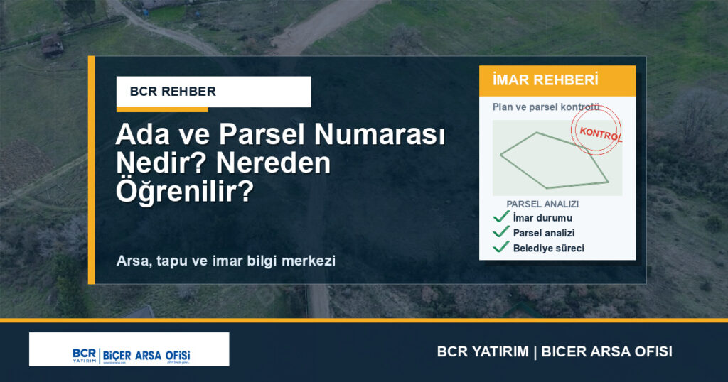 Ada ve Parsel Numarası Nedir? Nereden Öğrenilir?