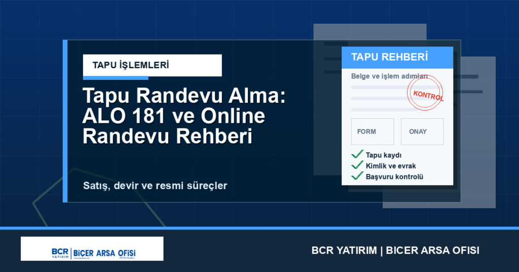 Tapu Randevu Alma: ALO 181 ve Online Randevu Rehberi