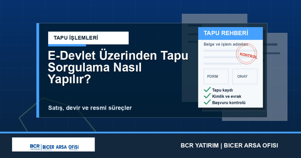 E-Devlet Üzerinden Tapu Sorgulama Nasıl Yapılır?