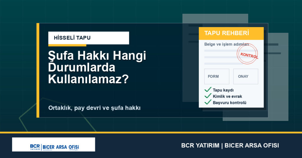 Şufa Hakkı Hangi Durumlarda Kullanılamaz?