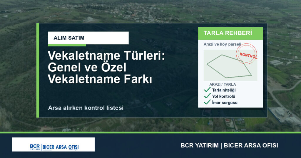 Vekaletname Türleri: Genel ve Özel Vekaletname Farkı