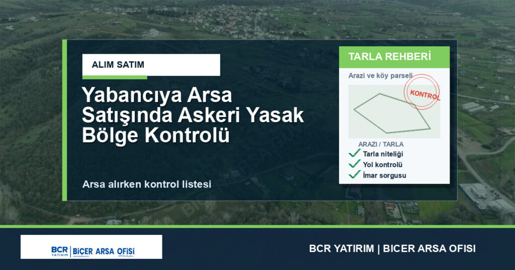 Yabancıya Arsa Satışında Askeri Yasak Bölge Kontrolü