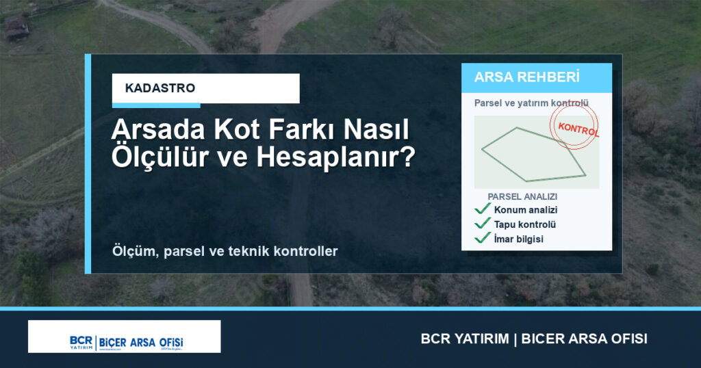 Arsada Kot Farkı Nasıl Ölçülür ve Hesaplanır?