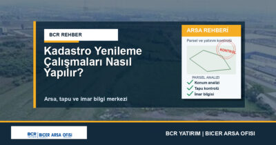 Kadastro Yenileme Çalışmaları Nasıl Yapılır?