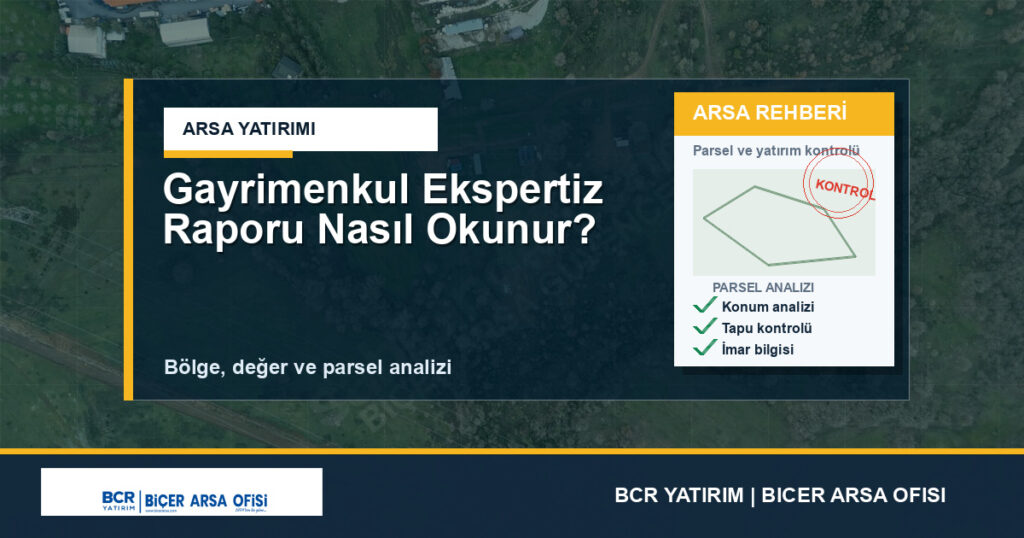 Gayrimenkul Ekspertiz Raporu Nasıl Okunur?