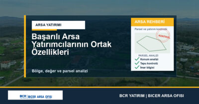 Başarılı Arsa Yatırımcılarının Ortak Özellikleri