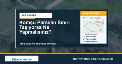 Komşu Parselin Sınırı Taşıyorsa Ne Yapmalısınız?