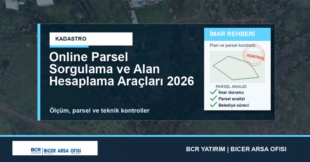 Online Parsel Sorgulama ve Alan Hesaplama Araçları 2026