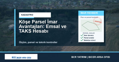 Köşe Parsel İmar Avantajları: Emsal ve TAKS Hesabı